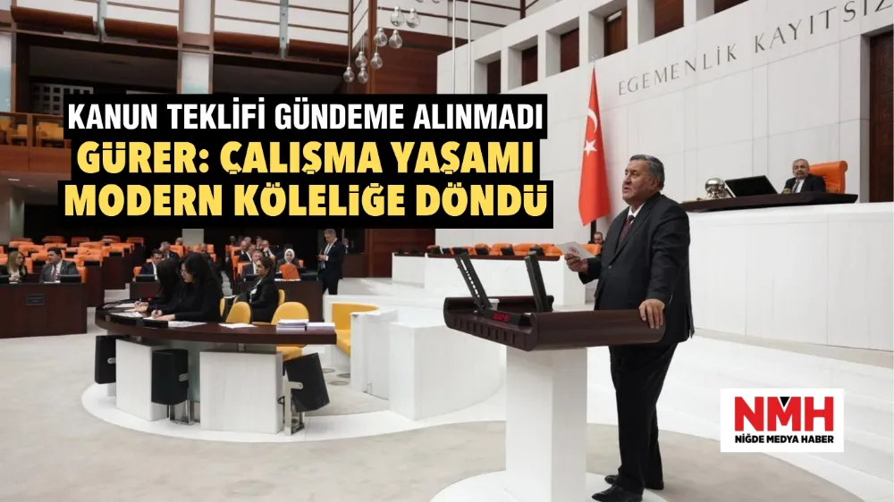 Gürer: Çalışma yaşamı modern köleliğe döndü