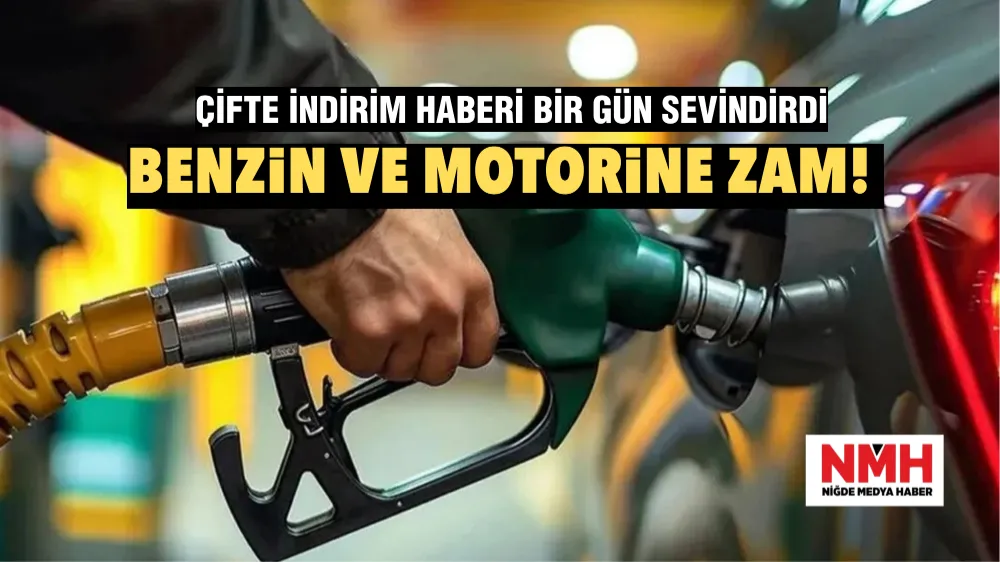 Çifte indirim haberi bir gün sevindirdi: Benzin ve motorine zam!