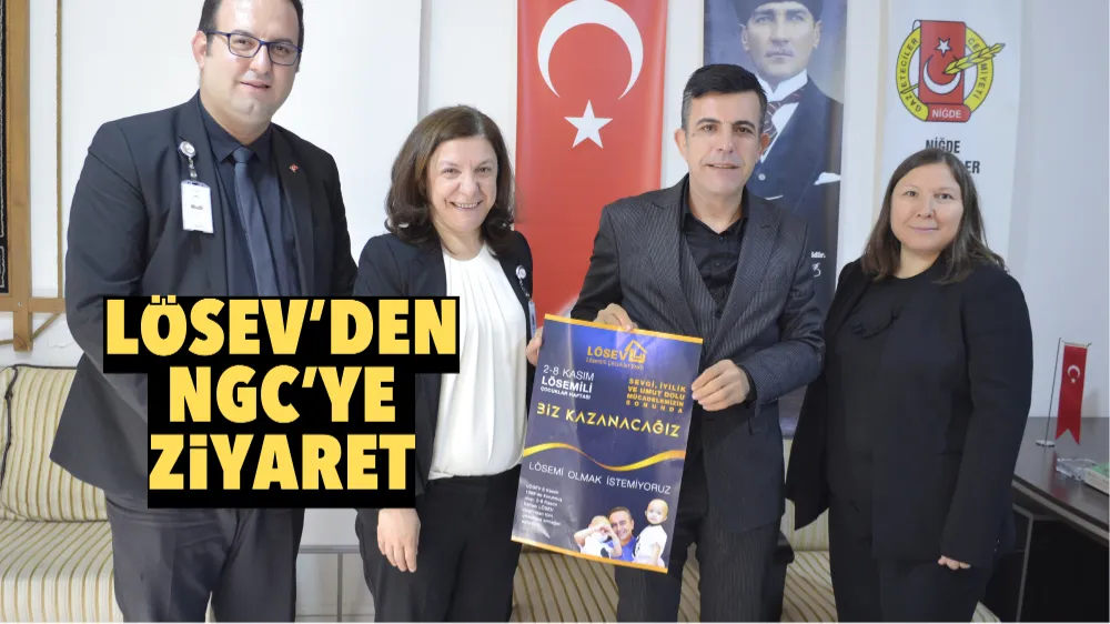 LÖSEV’DEN NGC’YE ZİYARET