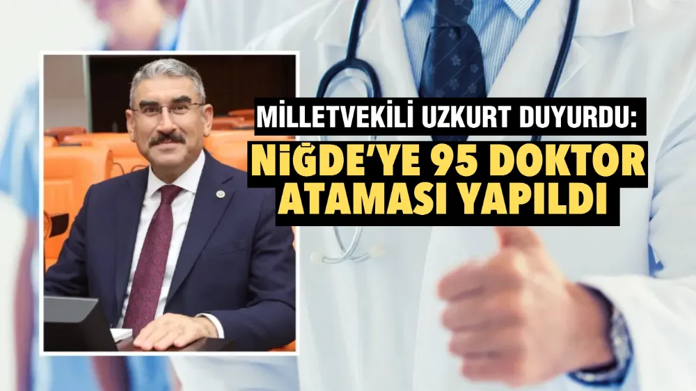 Milletvekili Uzkurt duyurdu! Niğde