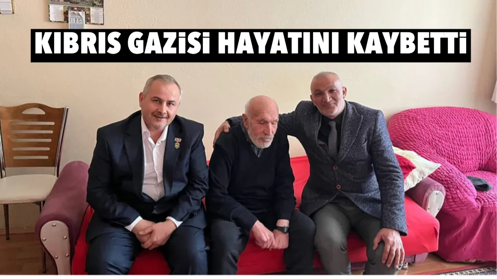 Kıbrıs Gazisi hayatını kaybetti