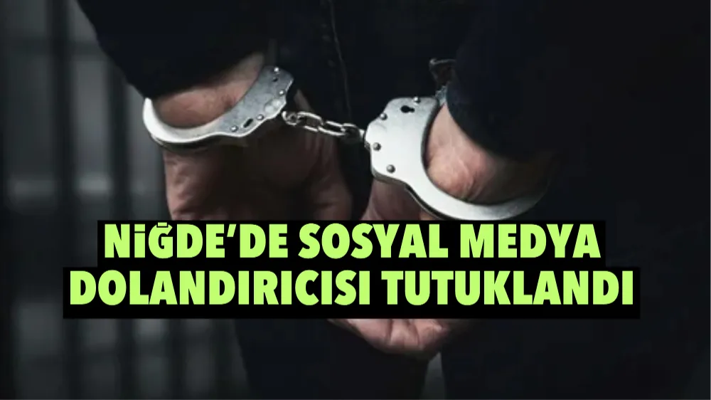 Sosyal medya dolandırıcısı tutuklandı