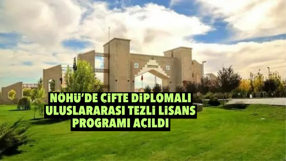 NÖHÜ’de çifte diplomalı uluslararası tezli lisans programı açıldı