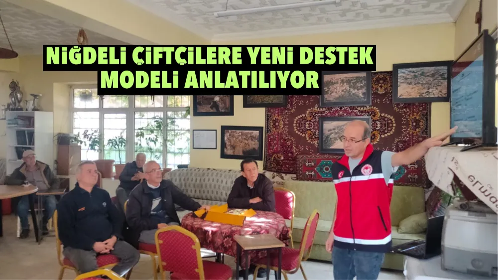 Yeni destek modelleri çiftçilere anlatılıyor