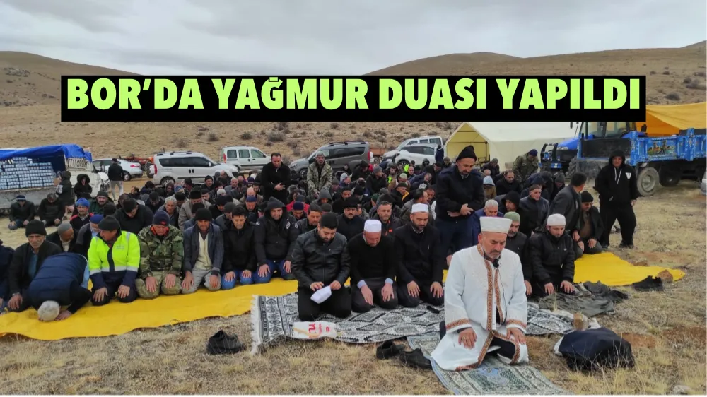 Bor’da yağmur duası yapıldı