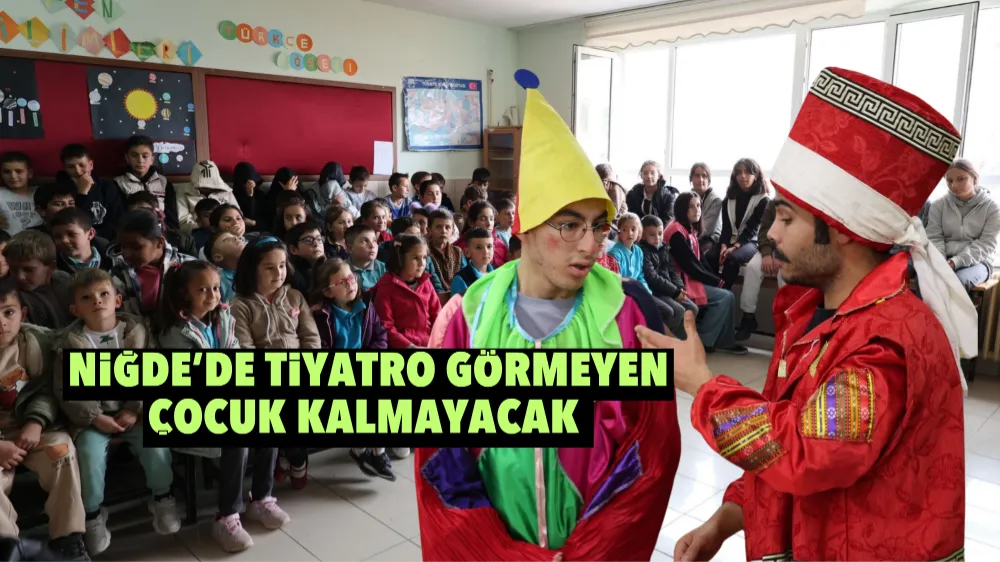 Niğde Belediyesi Şehir Tiyatrosu Köy Köy Mutluluk Dağıtıyor 