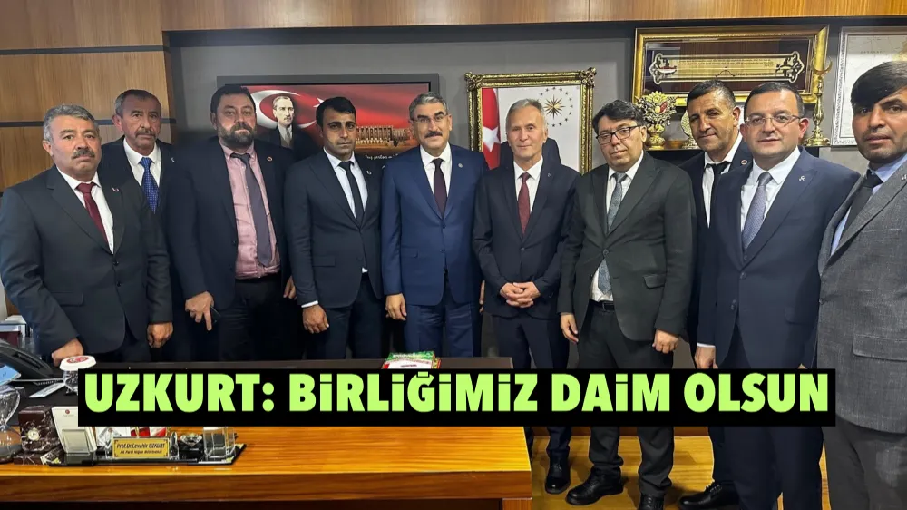 Uzkurt: Birliğimiz daim olsun