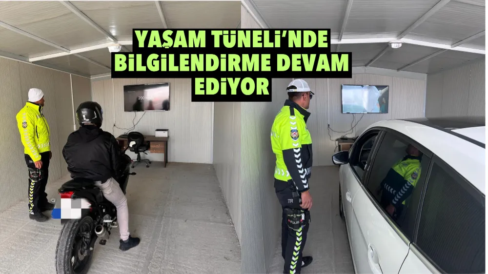 Yaşam Tüneli’nde bilgilendirme devam ediyor