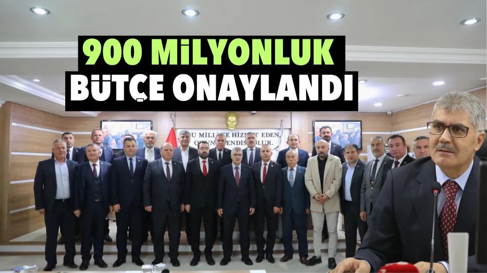 900 milyonluk bütçe onaylandı