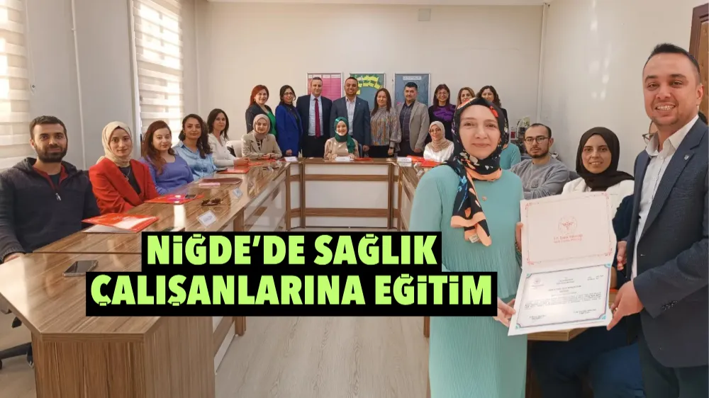 Niğde’de sağlık çalışanlarına eğitim