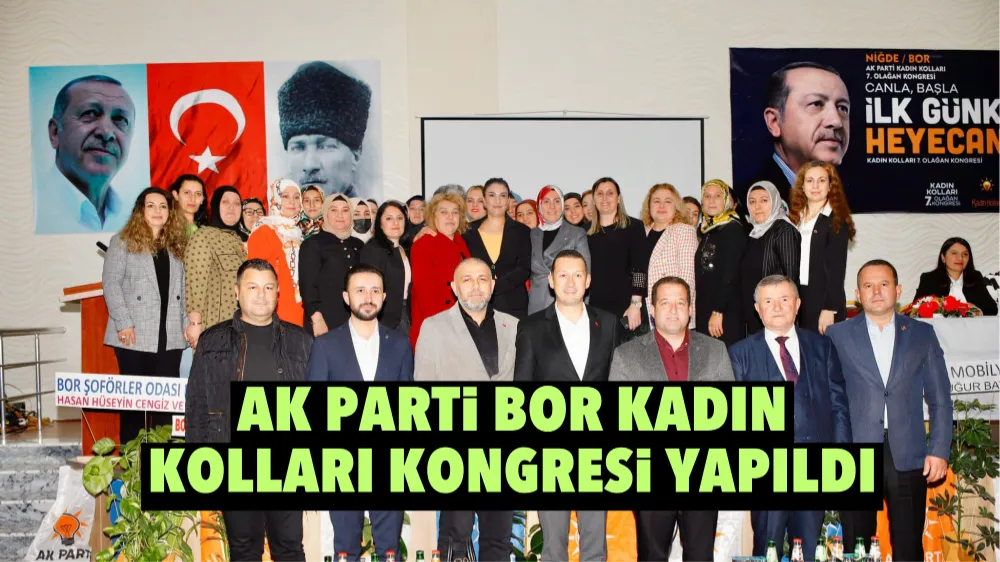 AK Parti Bor Kadın Kolları Kongresi Yapıldı