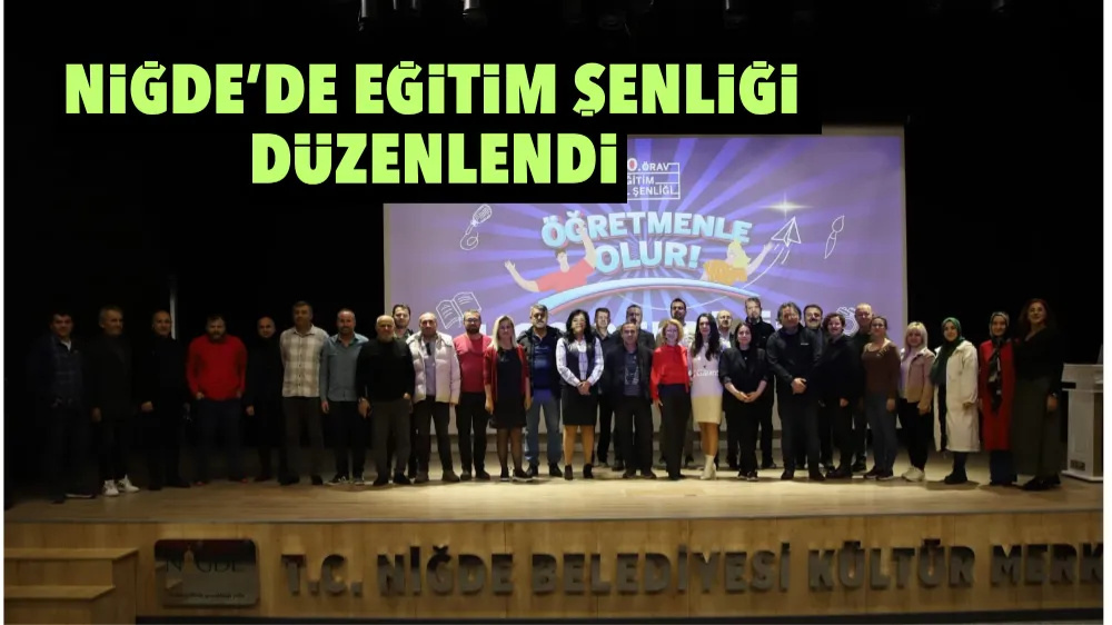 Niğde’de eğitim şenliği düzenlendi