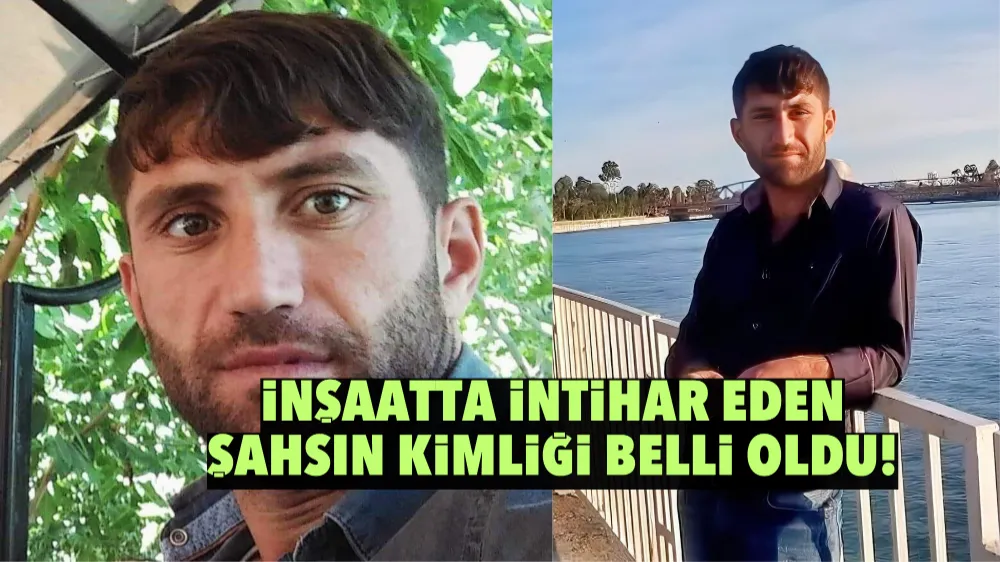 İnşaatta intihar eden şahsın kimliği belli oldu!