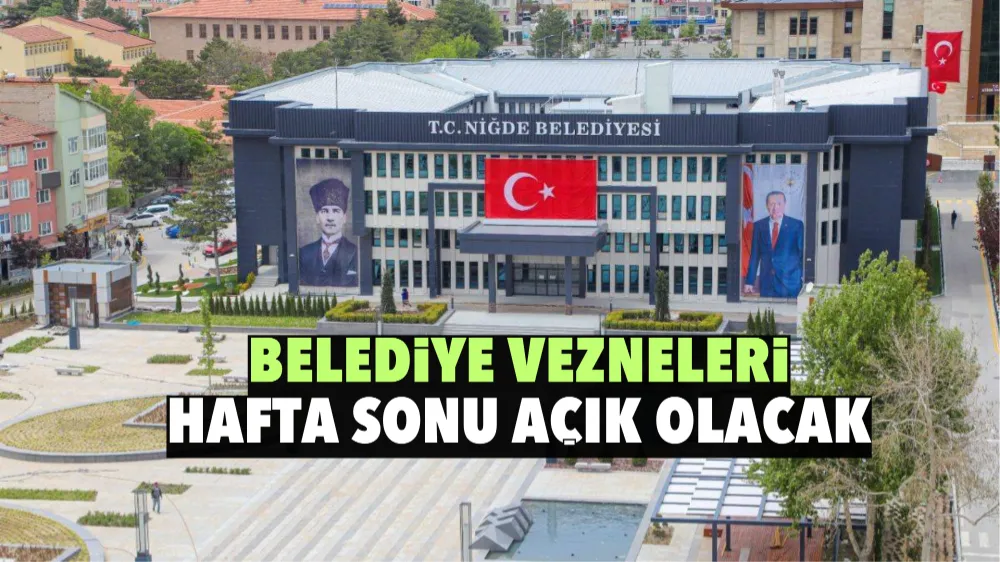 Belediye vezneleri hafta sonu açık olacak