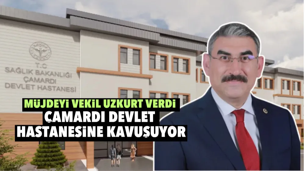 Çamardı ilçesi devlet hastanesine kavuşuyor