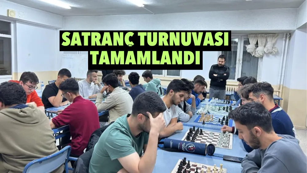 Satranç Turnuvası Tamamlandı