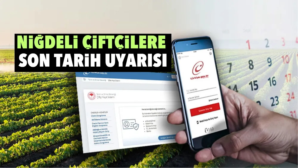 Niğdeli çiftçilere son tarih uyarısı! 