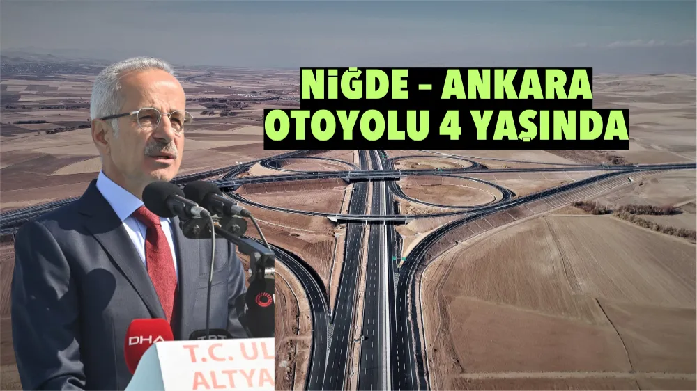 NİĞDE – ANKARA OTOYOLU 4 YAŞINDA