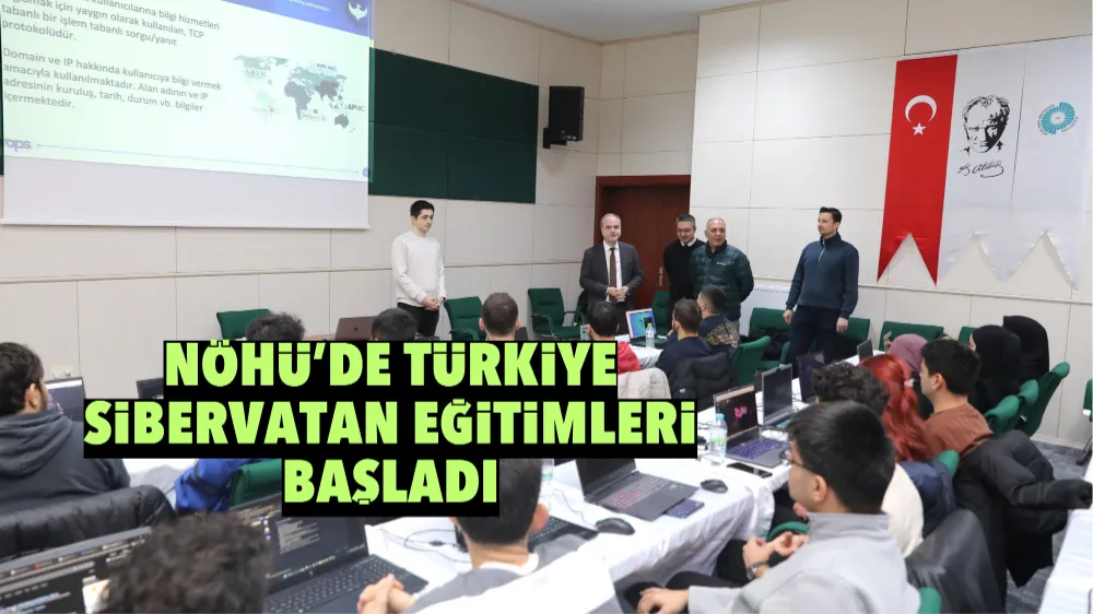 NÖHÜ’DE TÜRKİYE SİBERVATAN EĞİTİMLERİ BAŞLADI