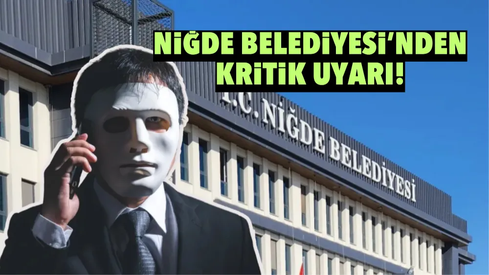 Niğde Belediyesinden kritik uyarı