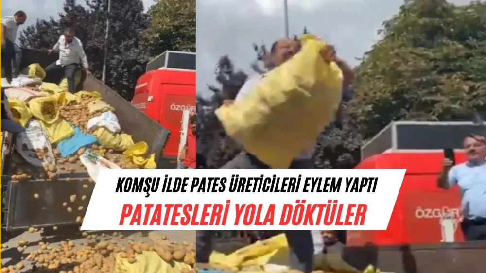 Komşu ilimizde patates üreticileri eylem yaptı! Zarar ediyoruz diyerek patatesleri yola döktüler