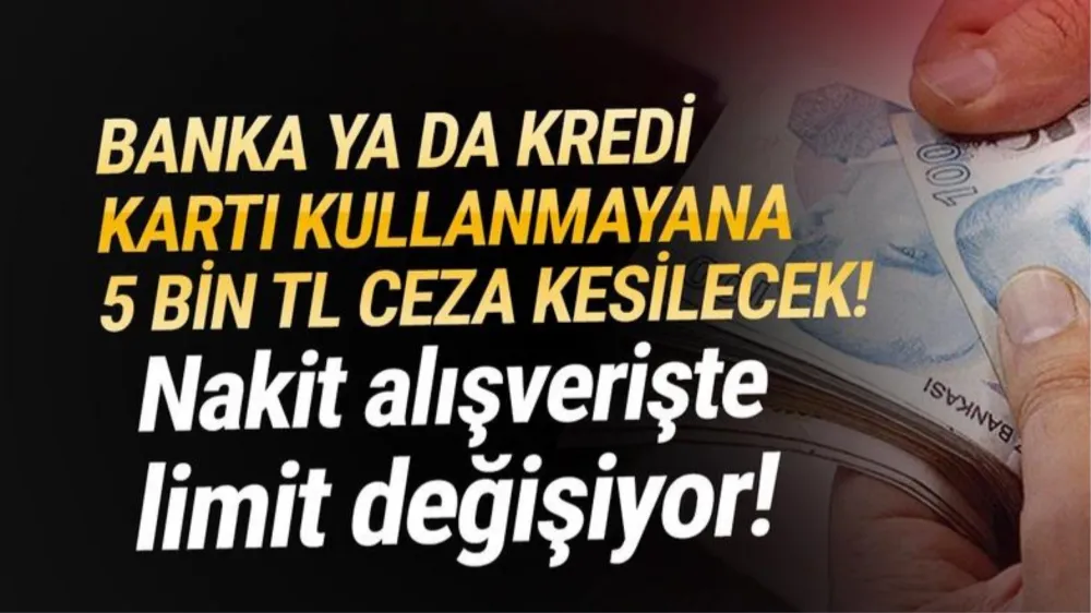 BANKA YA DA KREDİ KARTINI KULLANMAYANA 5 BİN TL CEZA KESİLECEK