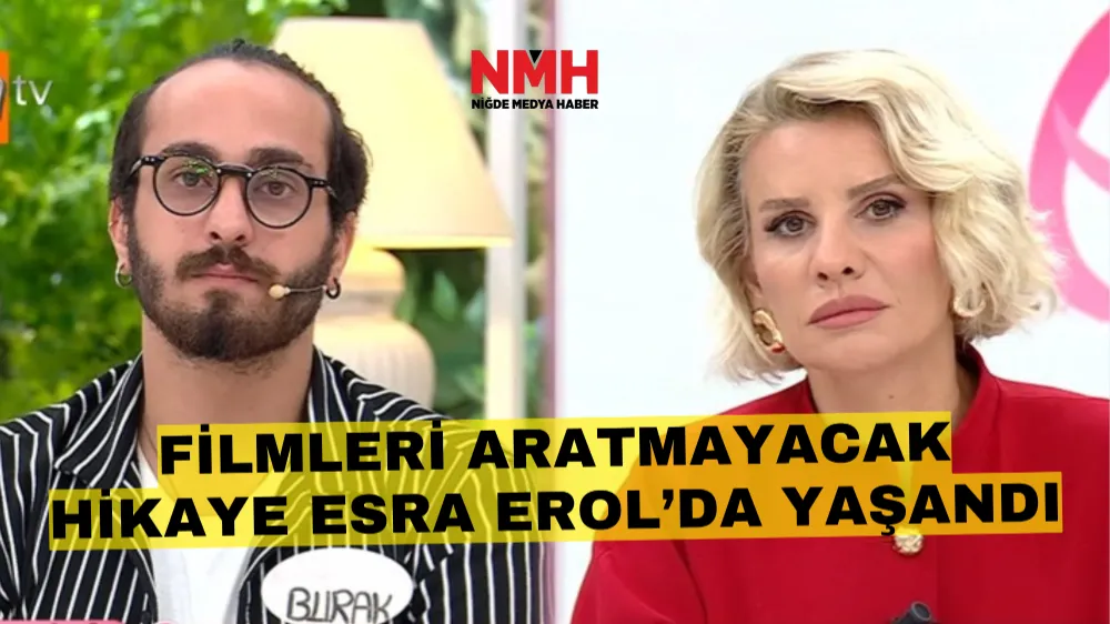 FİLMLERİ ARATMAYACAK BİR HİKAYE ESRA EROL