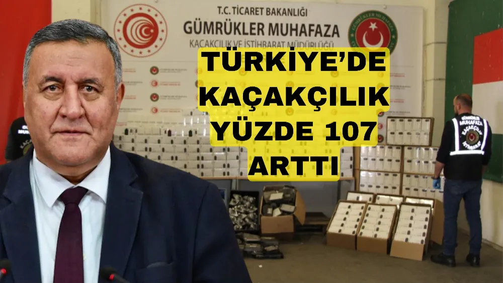 KAÇAKÇILIK OLAYLARINDA   %107’LİK ARTIŞ