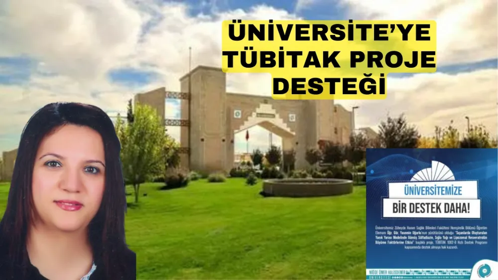 ÜNİVERSİTE’YE TÜBİTAK PROJE DESTEĞİ