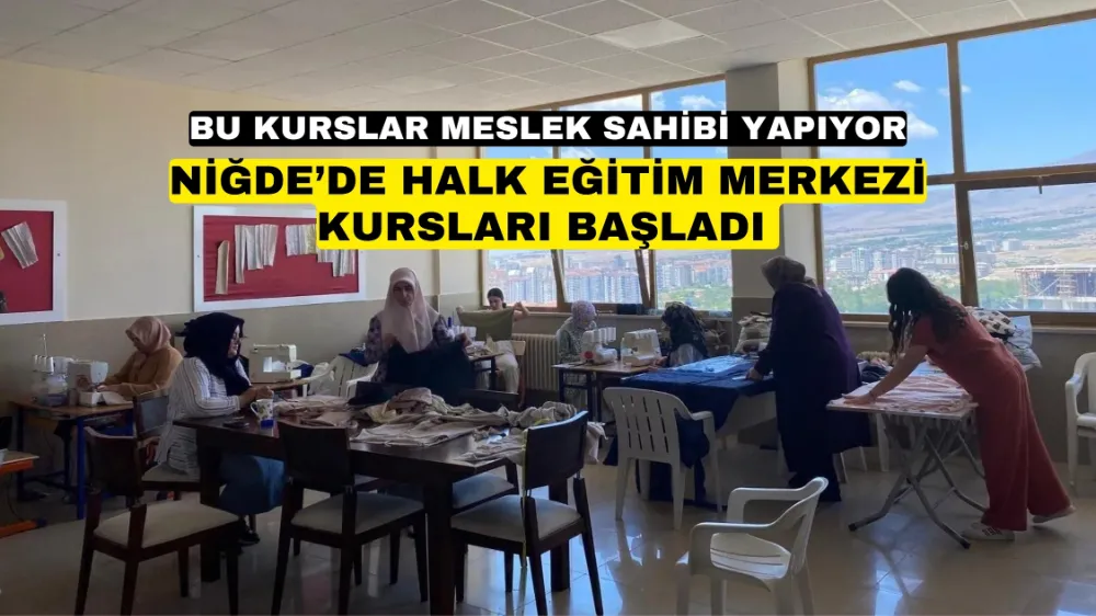 Niğde’de Halk Eğitim Merkezi kursları başladı