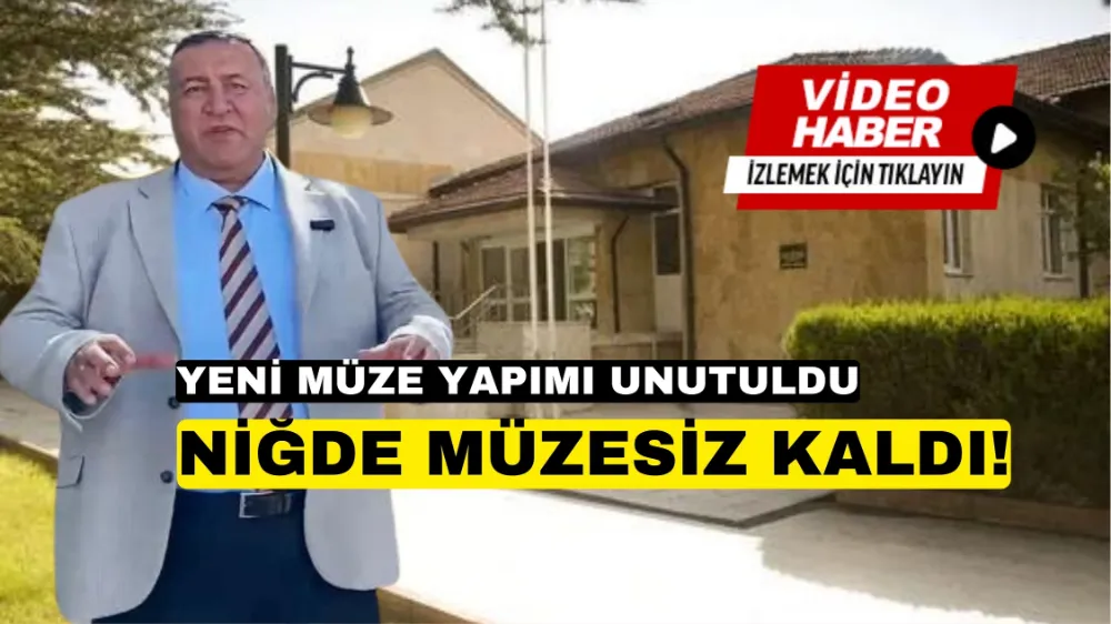 Niğde Müzesiz Kaldı