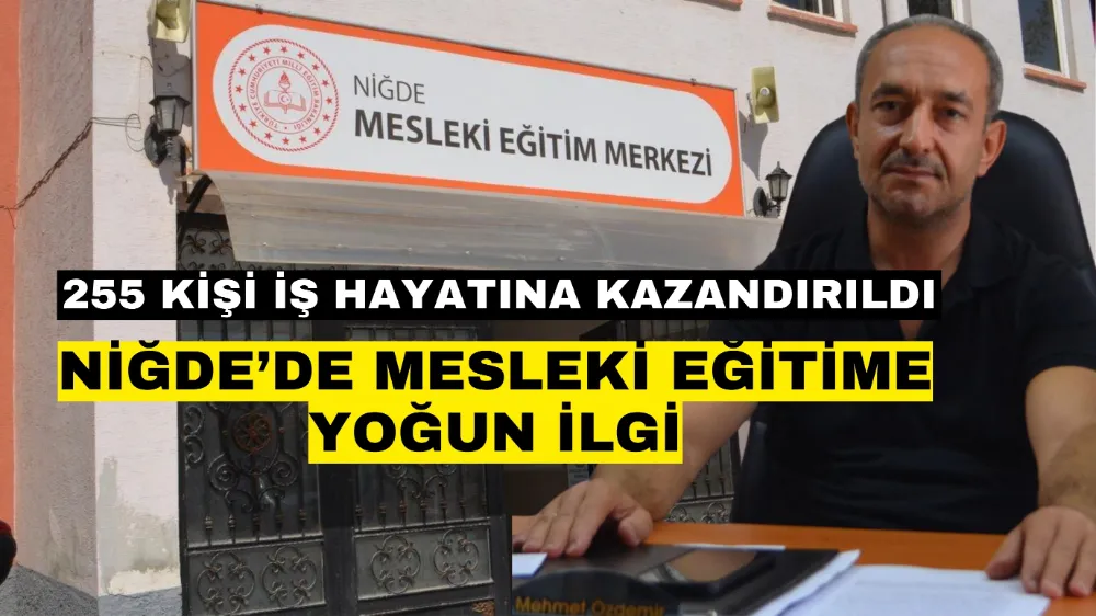 Niğde’de Mesleki Eğitime yoğun ilgi