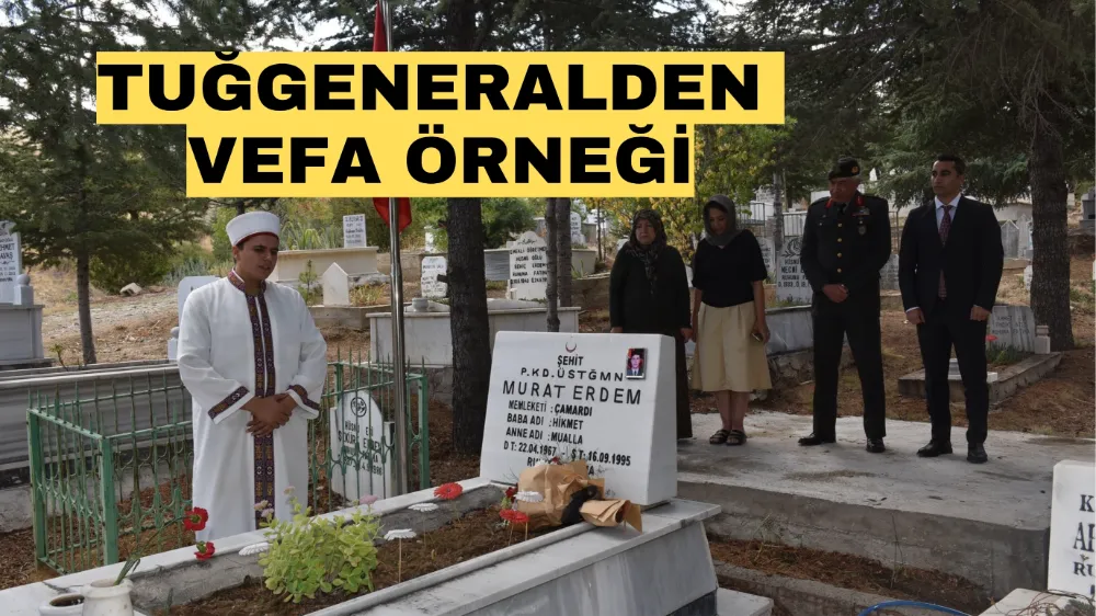 Tuğgeneralden vefa örneği! Şehidimizin kabrini ziyaret etti