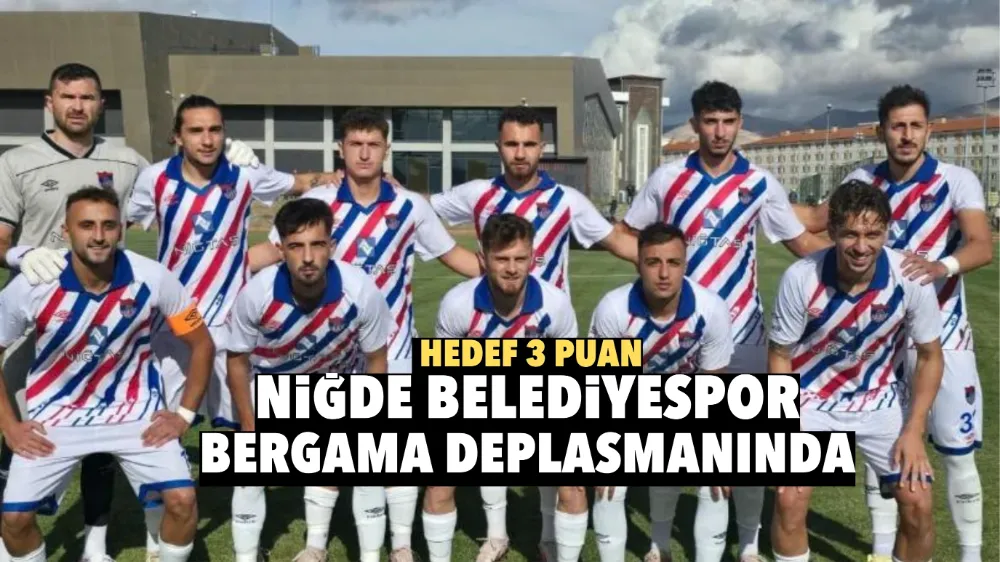 Niğde Belediyespor’da hedef 3 puan 