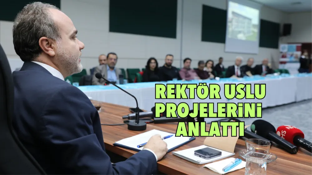 REKTÖR USLU PROJELERİNİ ANLATTI