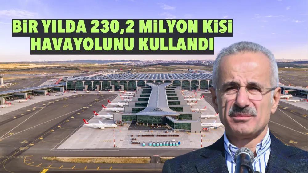 BİR YILDA 230,2 MİLYON KİŞİ HAVAYOLUNU KULLANDI